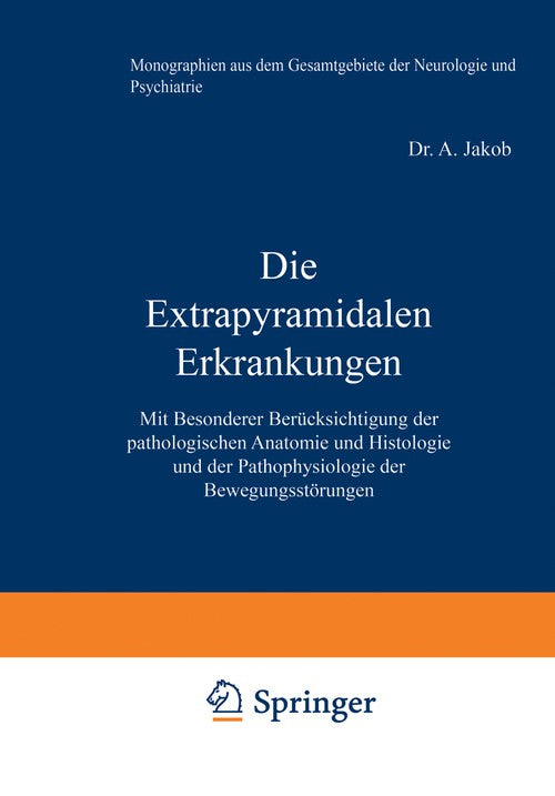 Extrapyramidal diseases by A Jakob ISBN 9783642889493