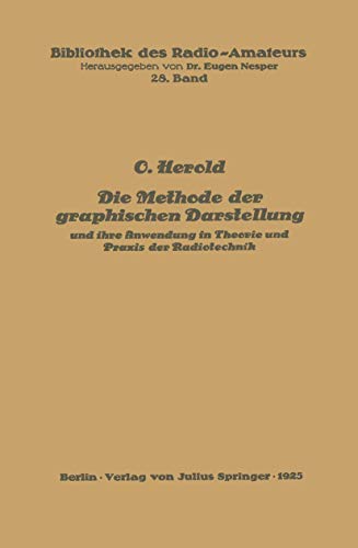 The method of graphical representation and its application in theory and practice of radio technology by O Herold ISBN 9783642891007