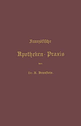 Französische Apotheken-Praxis by A Brunstein | ISBN-13 9783642895838