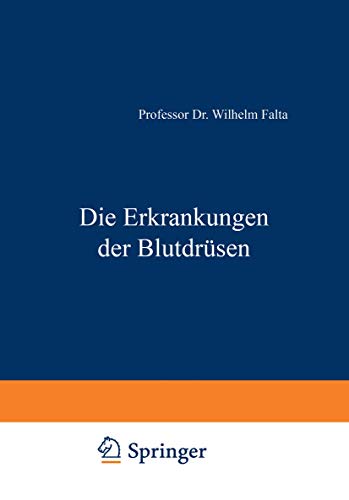 Die Erkrankungen der Blutdrüsen by Wilhelm Falta ISBN 9783642896675
