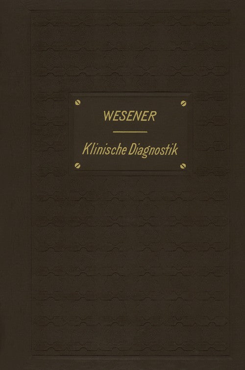 Medical-clinical diagnostics by Felix Wesener | ISBN-13 9783642905667