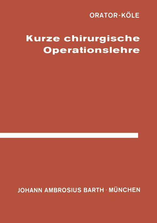 Kurze Chirurgische Operationslehre by Orator | ISBN-13 9783642936012