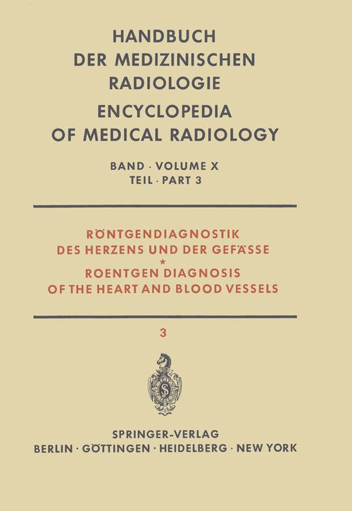 Röntgendiagnostik des Herzens und der Gefässe Teil 3 / Roentgen Diagnosis of the Heart and Blood Vessels Part 3 by E Vogler | ISBN-13 9783642948954