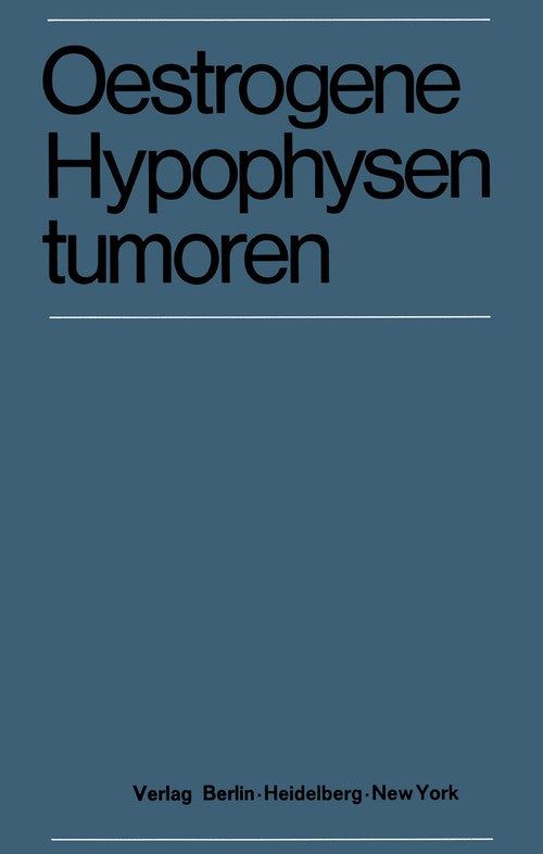 Oestrogene Hypophysentumoren by Joachim Kracht | ISBN-13 9783642951275