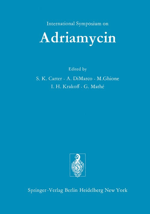 International Symposium on Adriamycin by Stephen K Carter | ISBN-13 9783642952296