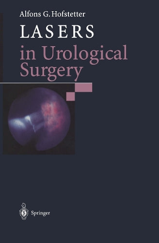 Lasers in Urological Surgery by Alfons G Hofstetter | ISBN-13 9783642958373