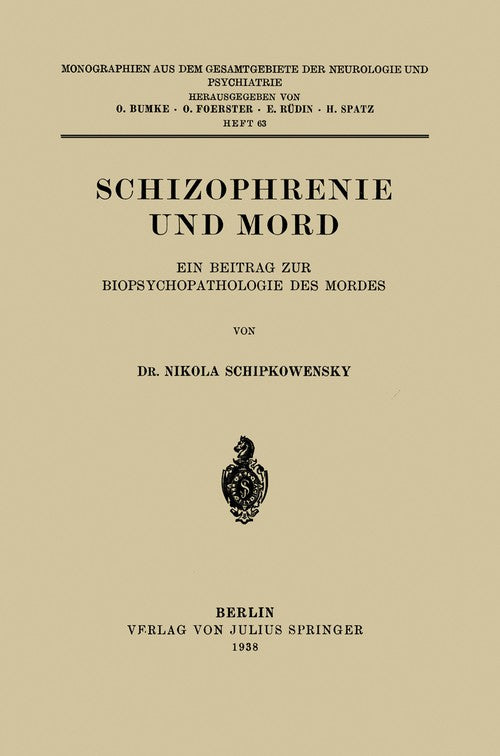 Schizophrenia and murder by Nikola Schipkowensky ISBN 9783642982606