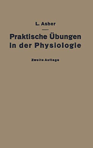 Praktische Übungen in der Physiologie by Leon Asher | ISBN-13 9783642988783