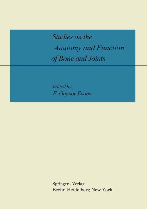 Studies on the Anatomy and Function of Bone and Joints by Fg Evans | ISBN-13 9783642999116