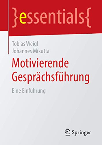 Motivierende Gesprächsführung by Tobias Weigl | ISBN-13 9783658244804