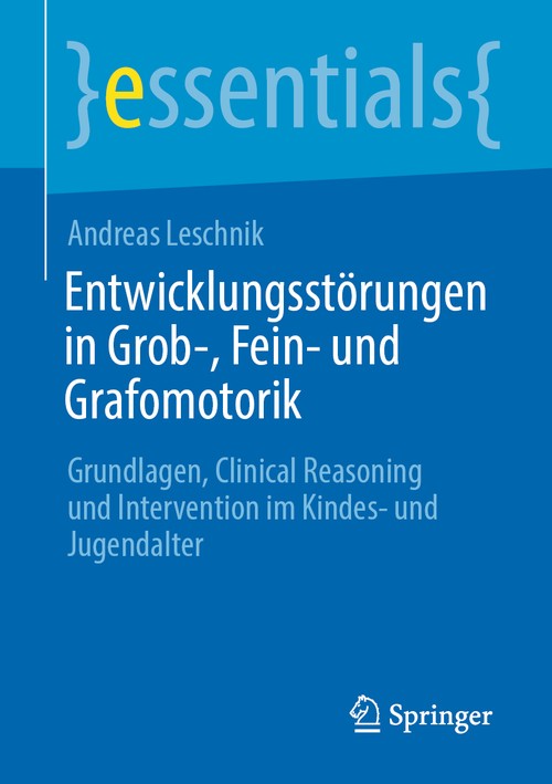 Entwicklungsstörungen in Grob-, Fein- und Grafomotorik by Andreas Leschnik | ISBN-13 9783658308230
