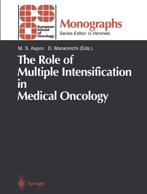 The Role of Multiple Intensification in Medical Oncology by Ms Aapro | ISBN-13 9783662011584