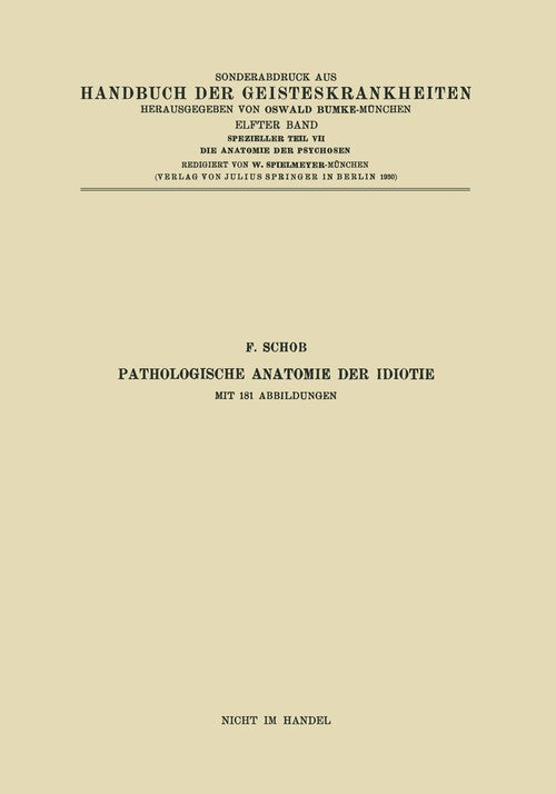 Pathologische Anatomie der Idiotie by Na Spielmeyer ISBN 9783662019177
