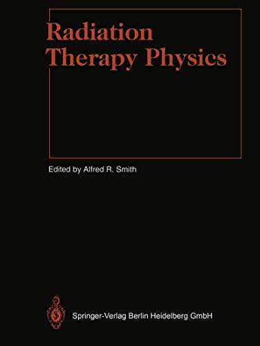 Radiation Therapy Physics by R Mohan | ISBN-13 9783662031094