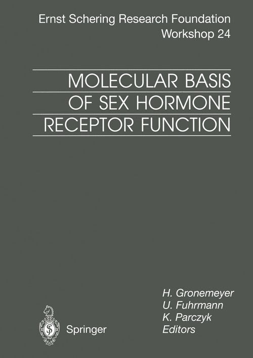Molecular Basis of Sex Hormone Receptor Function by Hinrich Gronemeyer | ISBN-13 9783662036914