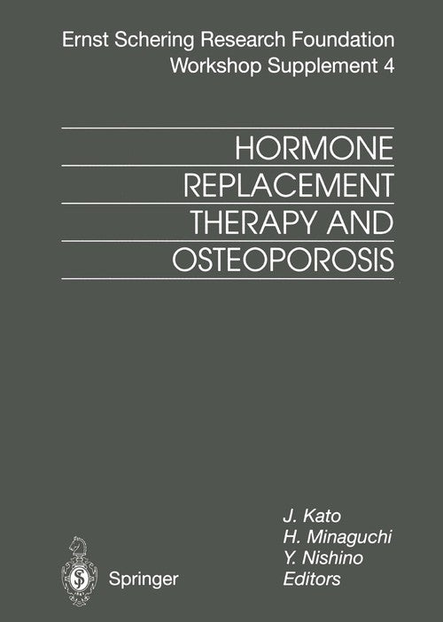 Hormone Replacement Therapy and Osteoporosis by J Kato | ISBN-13 9783662040232