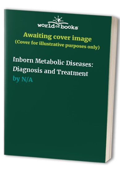 Inborn Metabolic Diseases by John Fernandes | ISBN-13 9783662042861