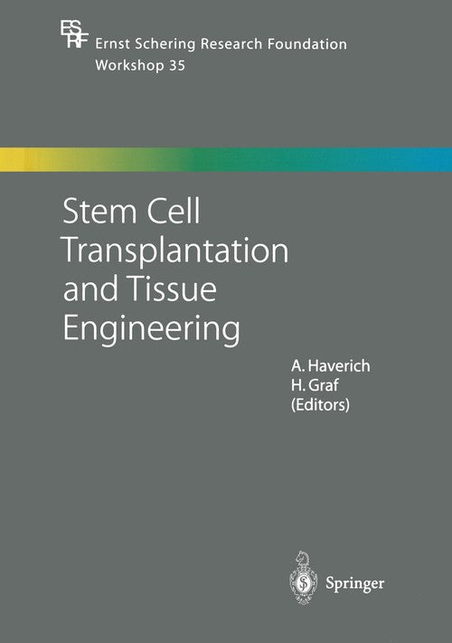 Stem Cell Transplantation and Tissue Engineering by A Haverich | ISBN-13 9783662048184