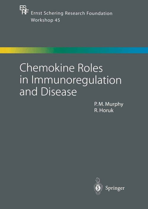 Chemokine Roles in Immunoregulation and Disease by Philip M Murphy | ISBN-13 9783662054055