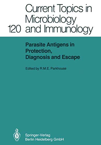 Parasite Antigens in Protection, Diagnosis and Escape by Rme Parkhouse | ISBN-13 9783662091999
