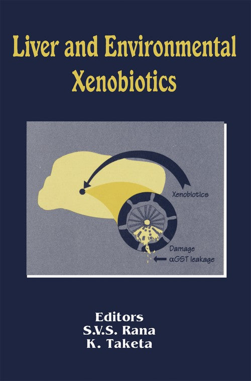 Liver and Environmental Xenobiotics by Svs Rana | ISBN-13 9783662123874