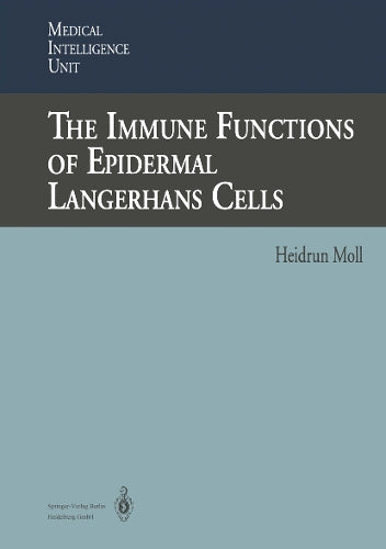The Immune Functions of Epidermal Langerhans Cells by Heidrun Moll | ISBN-13 9783662224991