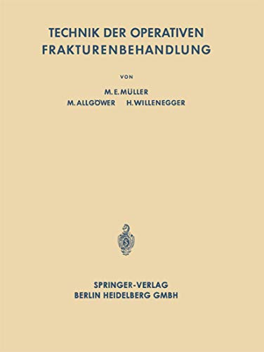 Technik der Operativen Frakturenbehandlung by Martin Allgwer ISBN 9783662281833