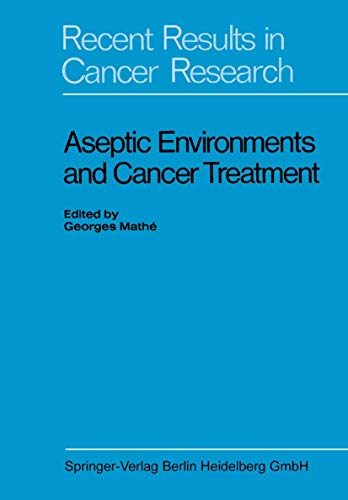 Aseptic Environments and Cancer Treatment by European Tr | ISBN-13 9783662306871