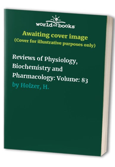 Reviews of Physiology, Biochemistry and Pharmacology 83 by Springer ISBN 9783662309599