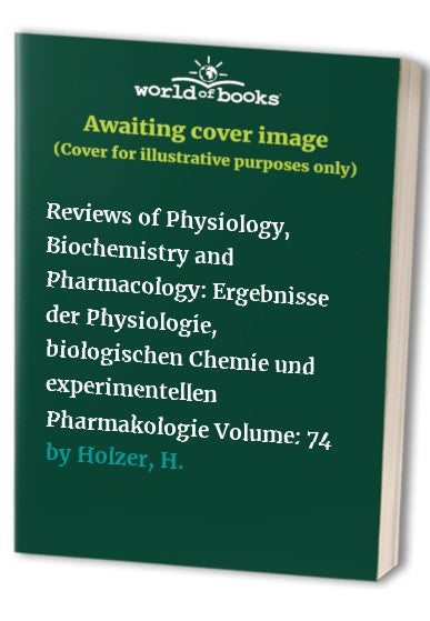 Reviews of Physiology, Biochemistry and Pharmacology 74 by Springer ISBN 9783662309643