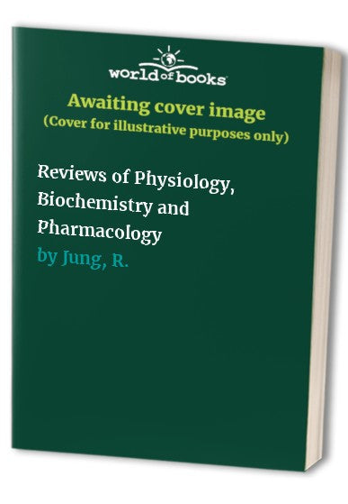 Reviews of Physiology, Biochemistry and Pharmacology by Springer ISBN 9783662309742