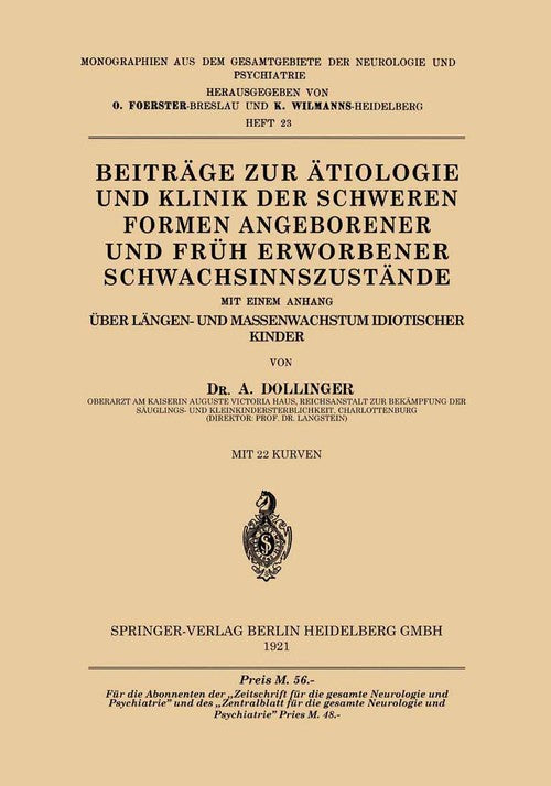 Contributions to the Etiology and Clinic of Severe Forms of Congenital and Early Acquired Feeble-Senses by Albert Dollinger ISBN 9783662349816