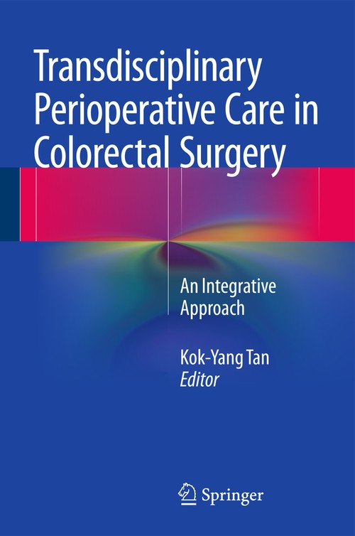 Transdisciplinary Perioperative Care in Colorectal Surgery by Kok-Yang Tan | ISBN-13 9783662440193