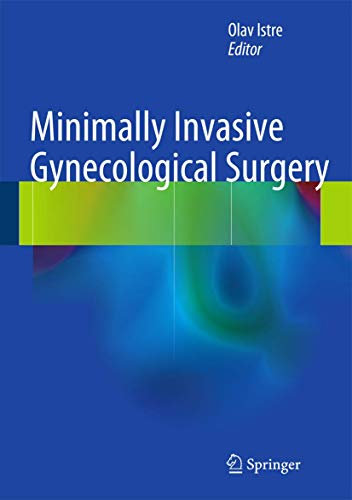 Minimally Invasive Gynecological Surgery by Olav Istre | ISBN-13 9783662440582