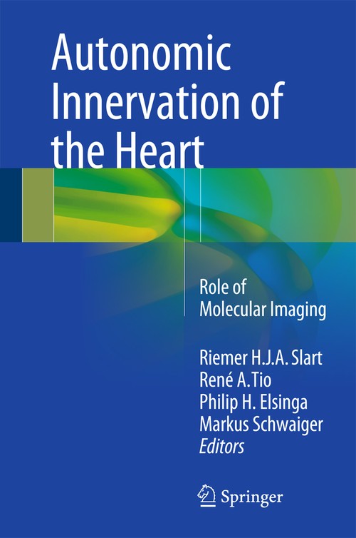 Autonomic Innervation of the Heart by Riemer Hja Slart | ISBN-13 9783662450734