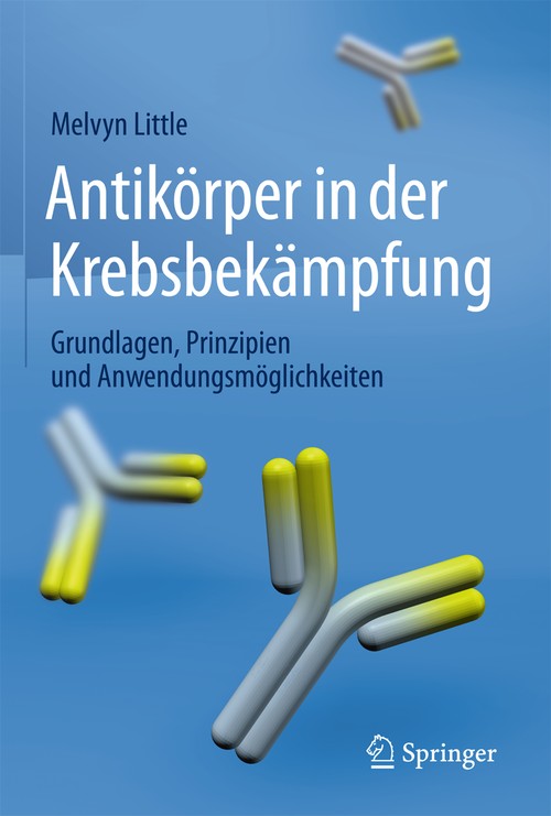 Antibodies in the fight against cancer by Melvyn Little ISBN 9783662451137