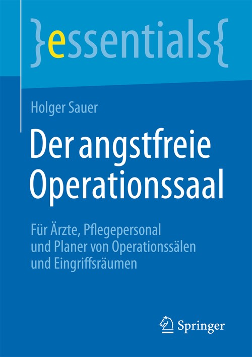 Der Der angstfreie Operationssaal by Holger Sauer | ISBN-13 9783662451830