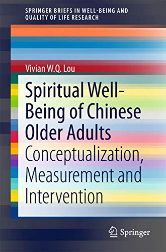 Spiritual Well-Being of Chinese Older Adults by Vivian W Q Lou | ISBN-13 9783662463024