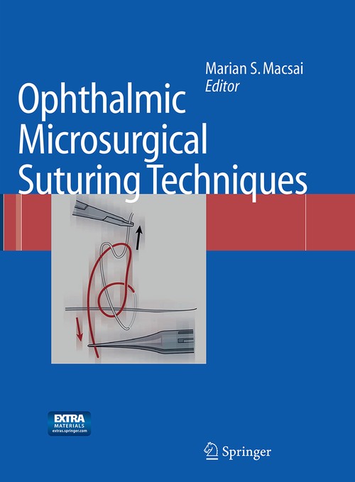 Ophthalmic Microsurgical Suturing Techniques by Marian S Macsai Md | ISBN-13 9783662500316