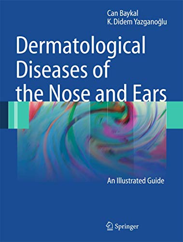 Dermatological Diseases of the Nose and Ears by Can Baykal | ISBN-13 9783662502297