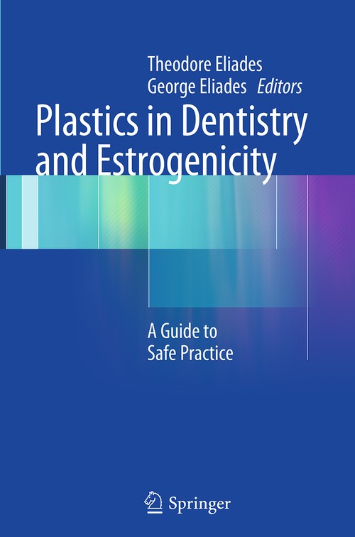 Plastics in Dentistry and Estrogenicity by Theodore Eliades | ISBN-13 9783662506127