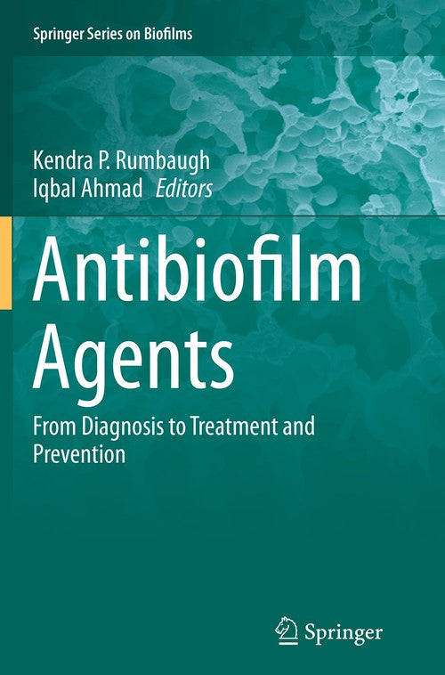 Antibiofilm Agents by Kendra P Rumbaugh | ISBN-13 9783662511381