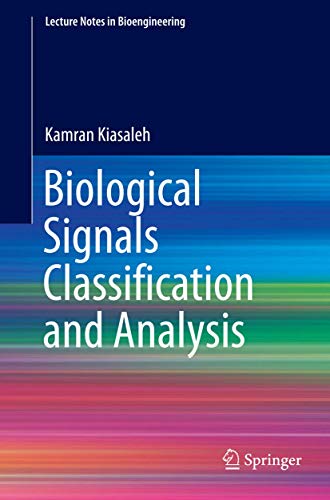 Biological Signals Classification and Analysis by Kamran Kiasaleh | ISBN-13 9783662512036
