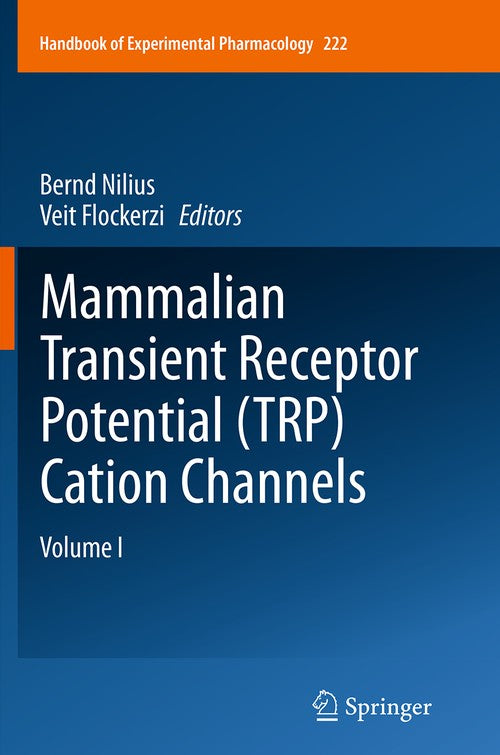Mammalian Transient Receptor Potential (TRP) Cation Channels by Bernd Nilius | ISBN-13 9783662512234