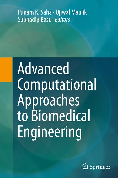 Advanced Computational Approaches to Biomedical Engineering by Punam K Saha | ISBN-13 9783662514559