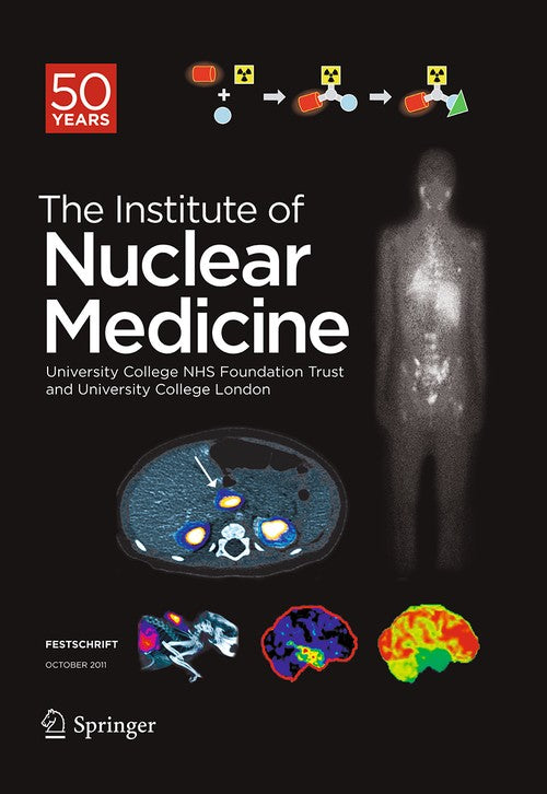 Festschrift – The Institute of Nuclear Medicine by University College | ISBN-13 9783662526408