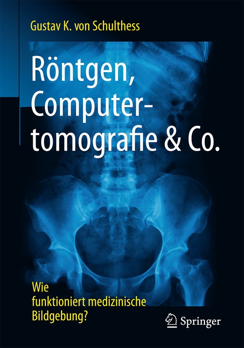 X-rays, computed tomography and the like by Gustav K By Schulthess ISBN 9783662539309