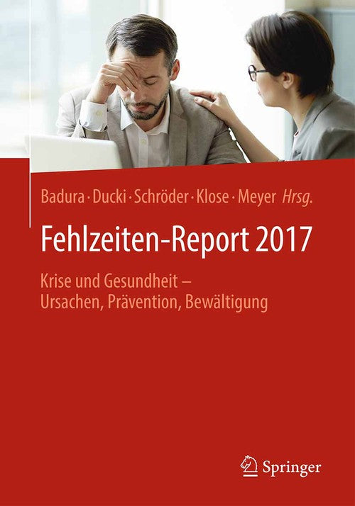Fehlzeiten-Report 2017 by Bernhard Badura | ISBN-13 9783662546314