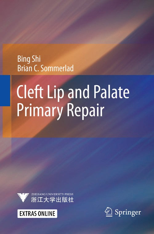 Cleft Lip and Palate Primary Repair by Bing Shi | ISBN-13 9783662568620