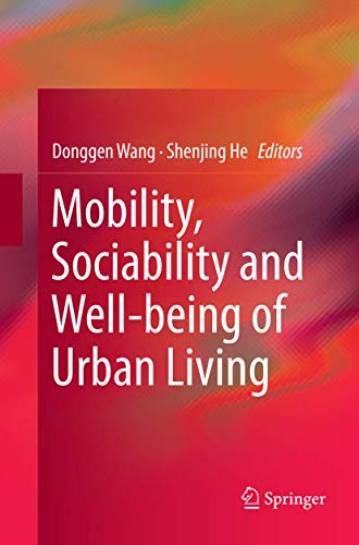 Mobility, Sociability and Well-being of Urban Living by Donggen Wang | ISBN-13 9783662569146